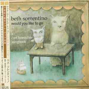 Beth Sorrentino - Would You Like To Go : A Curt Boettcher Songbook download flac