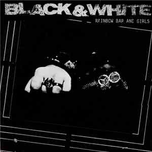 Black & White - Rainbow Bar And Girls download flac
