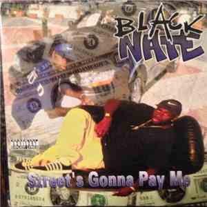 Black Nate - Street's Gonna Pay Me download flac