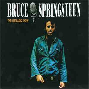 Bruce Springsteen - The Lost Radio Show download flac