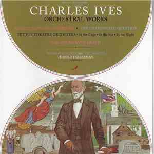 Charles Ives – Royal Philharmonic Orchestra, Farberman - Orchestral Works download flac