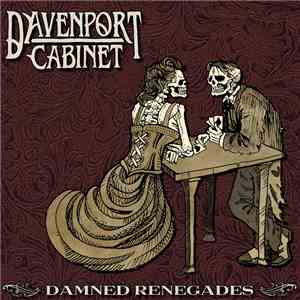 Davenport Cabinet - Damned Renegades download flac