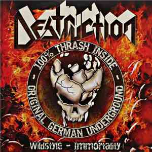 Destruction / Tankard - Wildstyle - Immortality / Fooled By Your Guts download flac