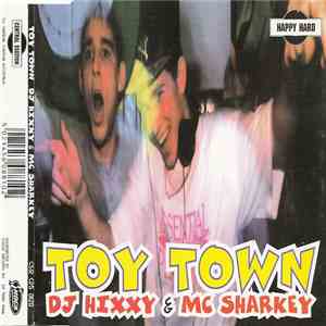 DJ Hixxy & MC Sharkey - Toy Town download flac