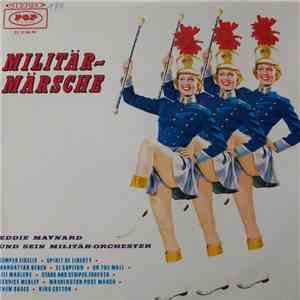 Eddie Maynard Und Sein Militär-Orchester - Militär-Märsche download flac