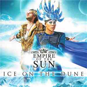 Empire Of The Sun - Ice On The Dune download flac