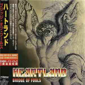 Heartland = ハートランド - Bridge Of Fools = ブリッジ・オブ・フールズ download flac