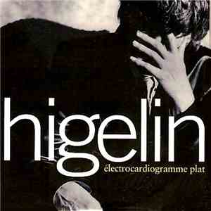 Higelin - Électrocardiogramme Plat FLAC album