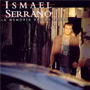 Ismael Serrano - La Memoria De Los Peces FLAC album