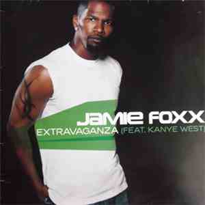 Jamie Foxx Feat Kanye West - Extravaganza download flac