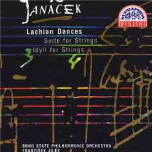 Janáček, Brno State Philharmonic Orchestra, František Jílek - Lachian Dances / Suite For Strings / Idyll For Strings download flac