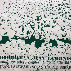 Jean Langlais, Susan Ferré - Hommage A Jean Langlais download flac
