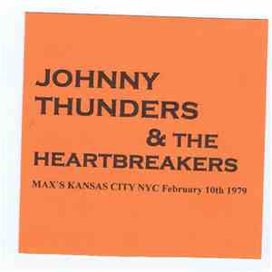 Johnny Thunders & The Heartbreakers - Max's Kansas City NYC February 10th 1979 download flac