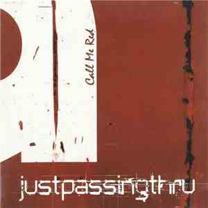 Just Passing Thru - Call Me Red download flac