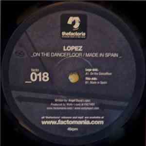 Lopez - On The Dancefloor / Made In Spain download flac