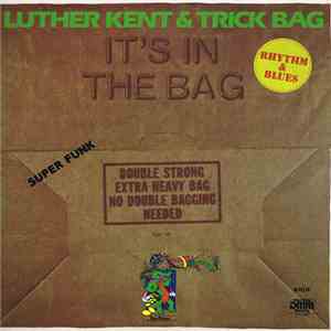 Luther Kent & Trick Bag - It's In The Bag download flac