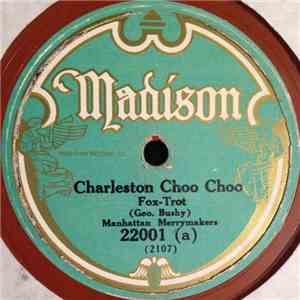 Manhattan Merrymakers / Dixie Troubadours - Charleston Choo Choo / Dancing Dan download flac