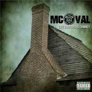 MC Val - Exit Through The Chimney download flac