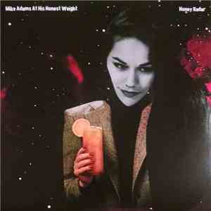 Mike Adams At His Honest Weight, Honey Radar - Split 7" download flac