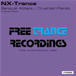 NX-Trance - Sensual Attack / Crushed Planet download flac