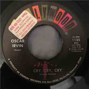 Oscar Irvin - Cry, Cry, Cry / One Of These Days download flac