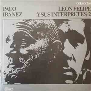 Paco Ibañez, León Felipe - Leon Felipe Y Sus Interpretes/2 download flac