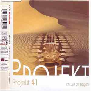 Projekt 41 - Ich Will Dir Sagen download flac