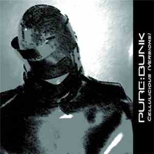Pure Bunk - Cellulicious (Versions) download flac