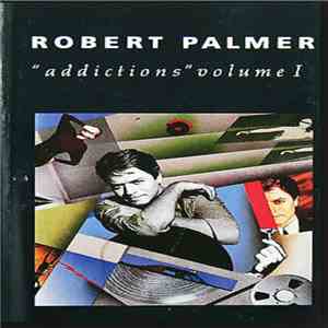 Robert Palmer - "Addictions" Volume 1 download flac