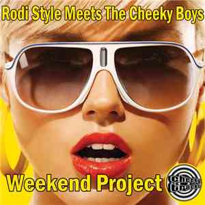 Rodi Style Meets The Cheeky Boys  - Weekend Project download flac