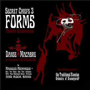 Secret Chiefs 3 / Forms - Danse Macabre Superdeluxe download flac