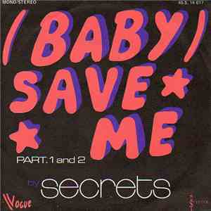 Secrets  - (Baby) Save Me download flac