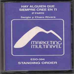 Sergio y Charo Rivera - Hay Alguien Que Siempre Cree En Ti 2ª Parte download flac