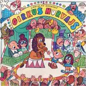 Spejbl & Hurvínek, Ladislav Dvorský - Cirkus Hurvajs download flac