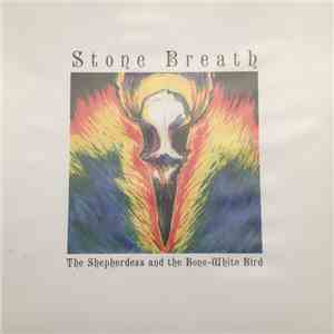 Stone Breath - The Shepherdess And The Bone-White Bird download flac