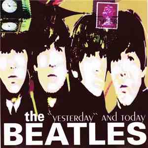 The Beatles - "Yesterday" And Today download flac
