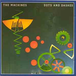 The Machines - Dots And Dashes download flac