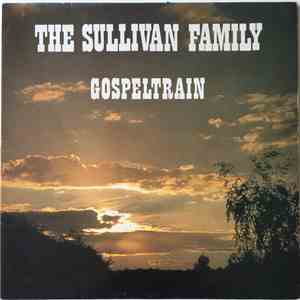 The Sullivan Family - Gospel Train download flac