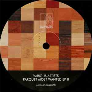 Various - Parquet Most Wanted EP 8 download flac
