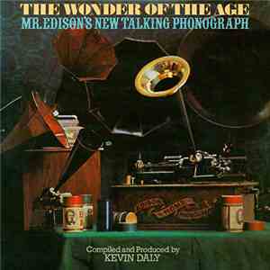 Various - The Wonder Of The Age (Mr. Edison's New Talking Phonograph) download flac