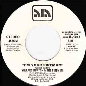 Willard Burton & The Firemen - I'm Your Fireman download flac