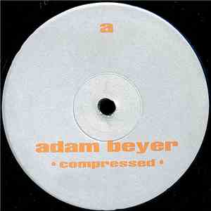 Adam Beyer - Compressed download flac