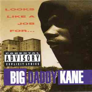 Big Daddy Kane - Looks Like A Job For... download flac