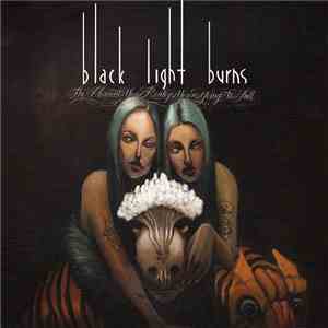 Black Light Burns - The Moment You Realize You're Going To Fall download flac