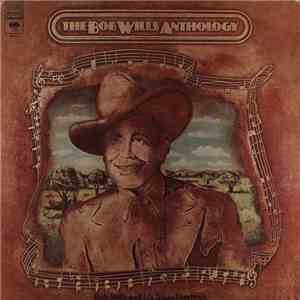 Bob Wills And His Texas Playboys - The Bob Wills Anthology download flac