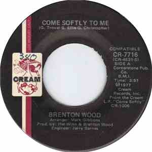 Brenton Wood - Come Softly To Me / You're Everything I Need download flac