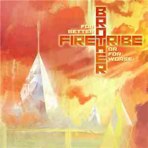 Brother Firetribe - For Better Or For Worse download flac