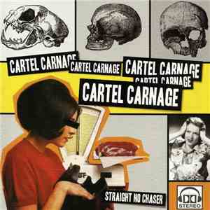 Cartel Carnage - Straigth No Chaser download flac