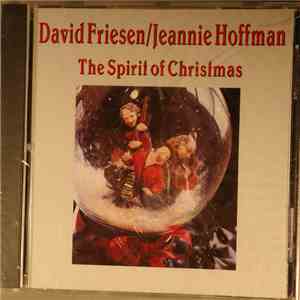 David Friesen, Jeannie Hoffman - The Spirit Of Christmas download flac
