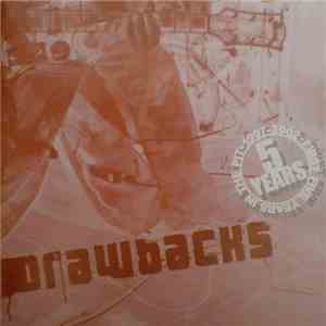 Drawbacks  - First Five Years In The Pit 1997-2002 download flac